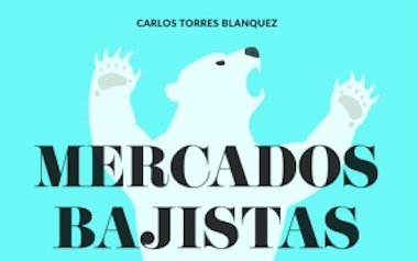 “Mercados bajistas: cómo detectarlos, cuándo vender y cuándo comprar“, ahora en&nbsp;ebook