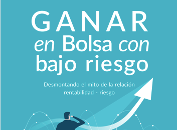 Ganar en bolsa con bajo riesgo: sexta monografía&nbsp;Invesgrama