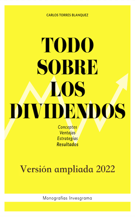 Portada de "Todo sobre los dividendos, versión ampliada 2022". Tercera edición actualizada y con nuevos contenidos. Puede adquirise en ebook o en tapa blanda a través de Amazon.